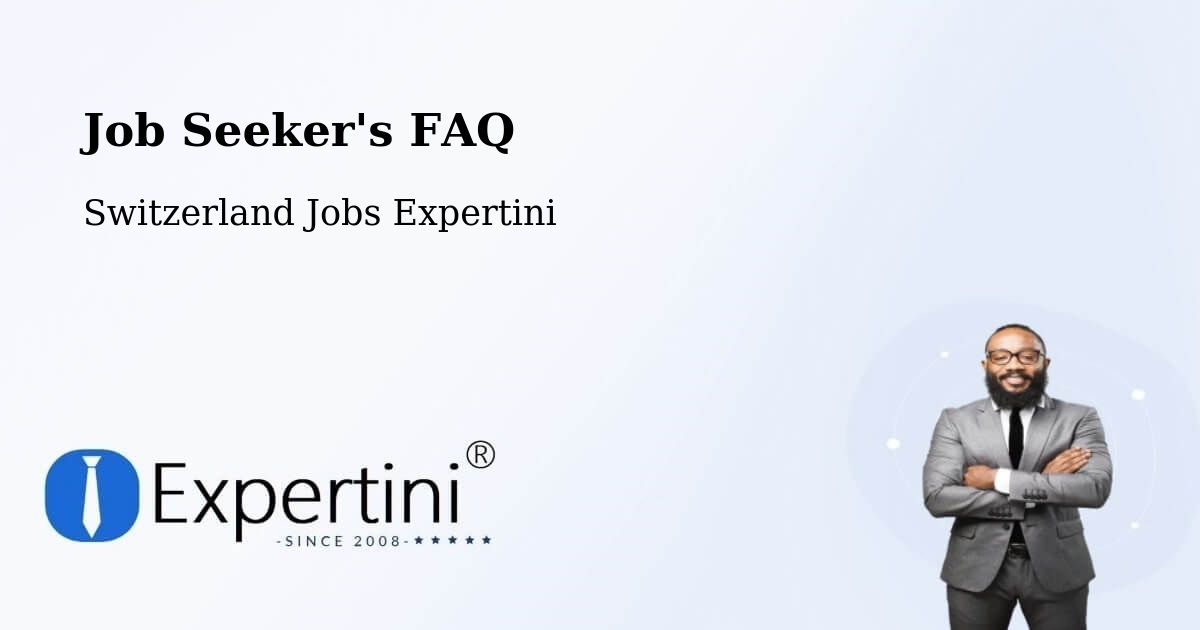Job Seeker FAQ – Greifensee - Switzerland Jobs Expertini